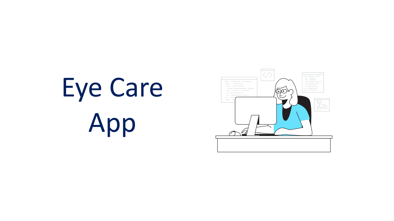 Eye Care - An app that will help you to take care of your eyes